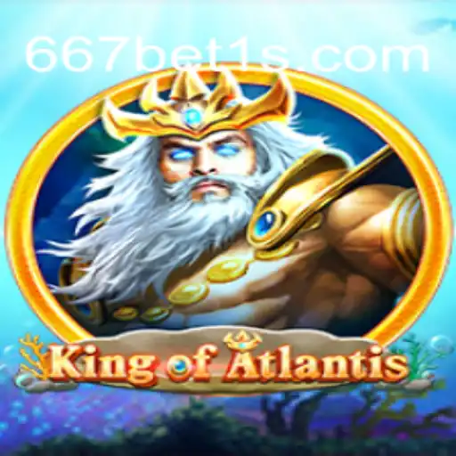 KingofAtlantis: Desvendando o Fascinante Mundo do Jogo com 667bet
