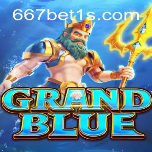 Descubra o Universo de GRANDBLUE: Um Mergulho no Mundo dos Jogos e Apostas com 667bet